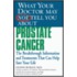 What Your Doctor May Not Tell You About Prostate