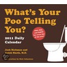 What's Your Poo Telling You? 2011 Daily Calendar door Josh Richman