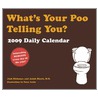 What's Your Poo Telling You? 2009 Daily Calendar door Josh Richman