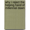 Why I Reject the Helping Hand of Millennial Dawn door William Coit Stevens