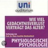 Wie viel Gedächtnisverlust verträgt das Alter? by Hans Joachim Markowitsch