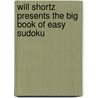 Will Shortz Presents the Big Book of Easy Sudoku door Will Shortz