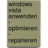 Windows Vista anwenden - optimieren - reparieren door Reiner Backer