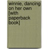 Winnie, Dancing on Her Own [With Paperback Book] door Jennifer Richard Jabobson