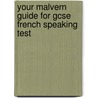 Your Malvern Guide For Gcse French Speaking Test door Val Levick