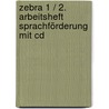 Zebra 1 / 2. Arbeitsheft Sprachförderung Mit Cd by Unknown