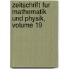 Zeitschrift Fur Mathematik Und Physik, Volume 19 by Unknown
