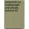 Zeitschrift Fur Mathematik Und Physik, Volume 43 door Onbekend