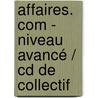 Affaires. Com - Niveau Avancé / Cd De Collectif door Onbekend