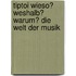 tiptoi Wieso? Weshalb? Warum? Die Welt der Musik