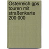 Österreich Gps Touren Mit Straßenkarte 200 000 door Onbekend