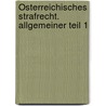 Österreichisches Strafrecht. Allgemeiner Teil 1 door Helmut Fuchs