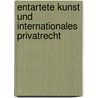 Entartete Kunst und Internationales Privatrecht by Erik Jayme