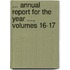 ... Annual Report for the Year ..., Volumes 16-17