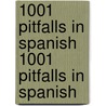 1001 Pitfalls in Spanish 1001 Pitfalls in Spanish door Marion Peter Holt