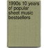 1990s 10 Years of Popular Sheet Music Bestsellers