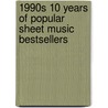 1990s 10 Years of Popular Sheet Music Bestsellers by Alfred Publishing