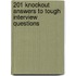 201 Knockout Answers To Tough Interview Questions