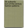 56 Authentic Turn-Of-The-Century Fashion Patterns door Kristina Harris