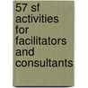 57 Sf Activities For Facilitators And Consultants door Onbekend