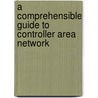 A Comprehensible Guide To Controller Area Network door Wilfried Voss