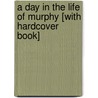 A Day in the Life of Murphy [With Hardcover Book] by Alice Provensen
