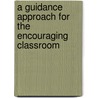 A Guidance Approach For The Encouraging Classroom door Daniel Gartrell