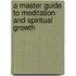 A Master Guide To Meditation And Spiritual Growth