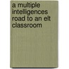 A Multiple Intelligences Road To An Elt Classroom by Michael Berman