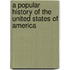 A Popular History Of The United States Of America