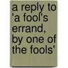 A Reply To 'a Fool's Errand, By One Of The Fools' door William Lawrence Royall