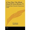 A Tour Thro' The Whole Island Of Great Britain V1 door Danial Defoe