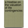 A Treatise On The Valuation Of Life Contingencies by Edward Sang