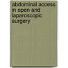 Abdominal Access in Open and Laparoscopic Surgery door Edmund K.M. Tsoi