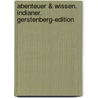 Abenteuer & Wissen. Indianer. Gerstenberg-Edition by Maja Nielsen