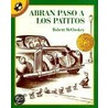 Abran Paso a Los Patitos = Make Way for Ducklings door Robert McCloskey