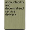 Accountability and Decentralized Service Delivery door Sebastian Eckardt