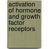 Activation of Hormone and Growth Factor Receptors door Michael N. Alexis