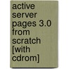 Active Server Pages 3.0 From Scratch [with Cdrom] door Nicholas Chase