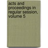 Acts and Proceedings in Regular Session, Volume 5 door Reformed Church in America Gener Synod