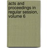 Acts and Proceedings in Regular Session, Volume 6 door Reformed Church in America Gener Synod