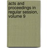 Acts and Proceedings in Regular Session, Volume 9 door Reformed Church in America Gener Synod