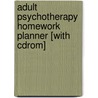 Adult Psychotherapy Homework Planner [with Cdrom] door Arthur E. Jr. Jongsma