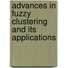 Advances In Fuzzy Clustering And Its Applications door Jose Valente de Oliveira