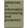 Advances In Information Processing And Protection door Onbekend