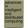 Advances In Intelligent And Distributed Computing by Unknown