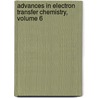 Advances in Electron Transfer Chemistry, Volume 6 by Patrick S. Mariano