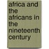 Africa And The Africans In The Nineteenth Century