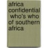 Africa Confidential  Who's Who Of Southern Africa