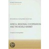 Africa, Regional Cooperation and the World Market door Ian Taylor